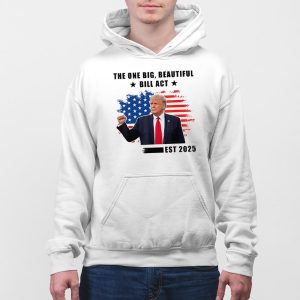 The One Big Beautiful Bill Act Est 2025 Trump Shirt
